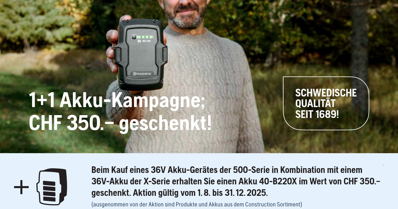 Exklusive Husqvarna 1+1 Akku-Kampagne bei Mischler: Beim Kauf ausgewählter Akku-Gartengeräte erhalten Kunden Zubehör im Wert von CHF 350.- geschenkt.